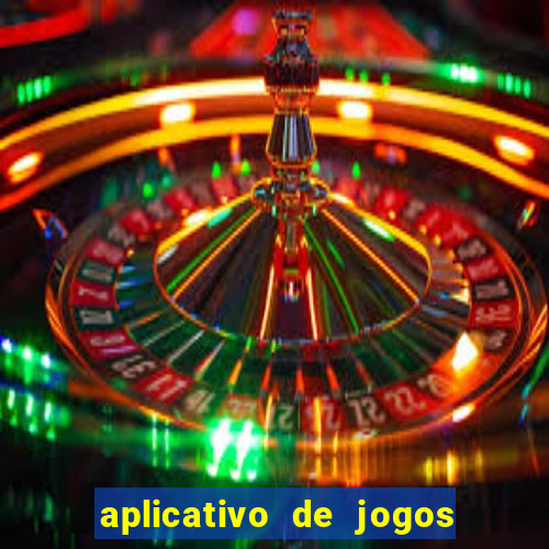 aplicativo de jogos que pagam de verdade